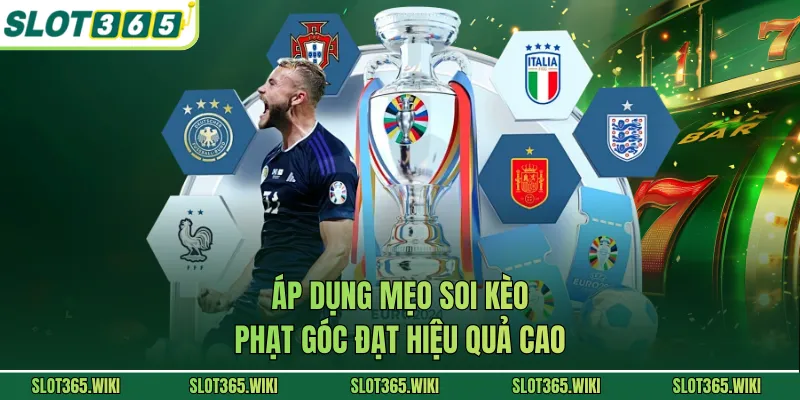 Áp dụng mẹo soi kèo phạt góc đạt hiệu quả cao